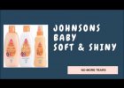 Johnsons baby soft &amp; Shiny Range