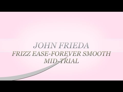 JOHN FRIEDA FRIZZ EASE FOREVER SMOOTH || MID TRIAL REVIEW + GIVEAWAY!