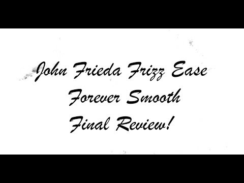 JOHN FRIEDA FRIZZ EASE || FINAL REVIEW + RESULTS