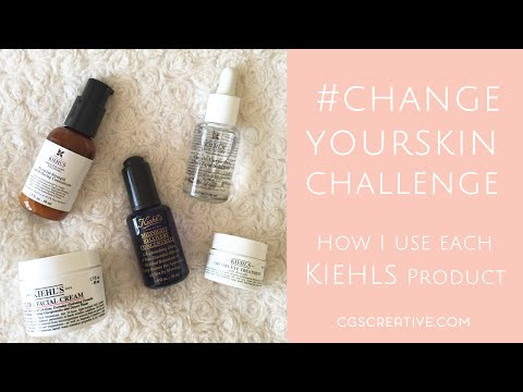#ChangeYourSkin Challenge with Kiehls &amp; Beauty Bulletin - How I use each product