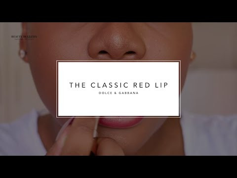 The Classic Red Lip | DOLCE &amp; GABBANA MAKEUP