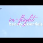 In-flight Beauty Essentials You Need!